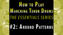 How to Play Marching Tenor Drums, Part 2 of 7: Around Patterns